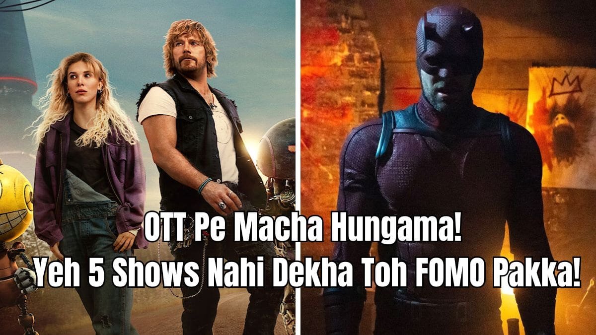 OTT Pe Chal Raha Hai Hungama: Is Hafte Ke 5 Top OTT Shows Nahi Dekha To Kya Dekha!